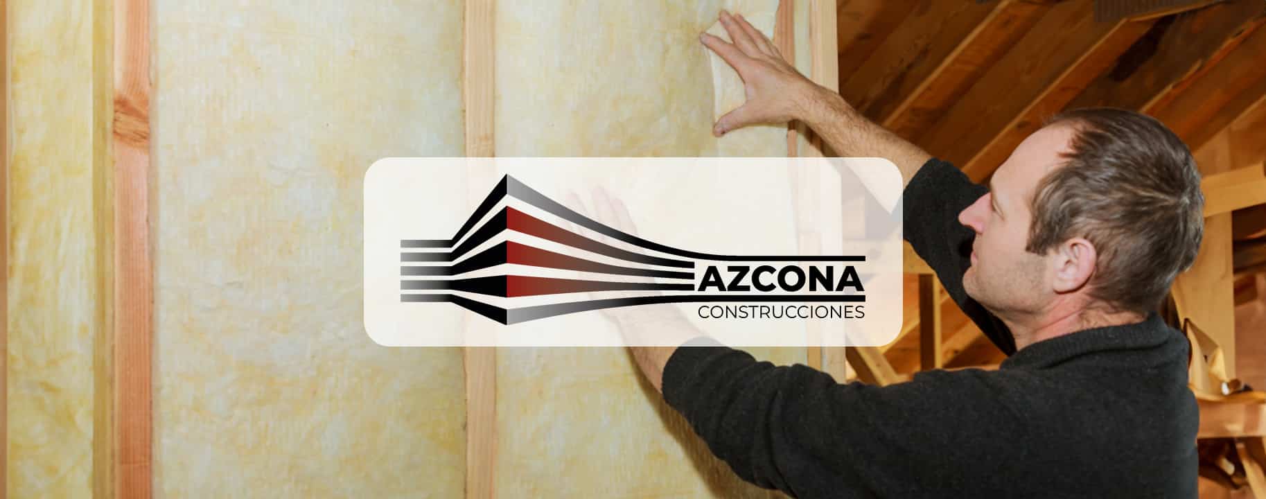 Reforma el aislamiento térmico de tu casa Aumenta confort y reduce gastos - Construcciones Azcona. Reformas en Oteiza